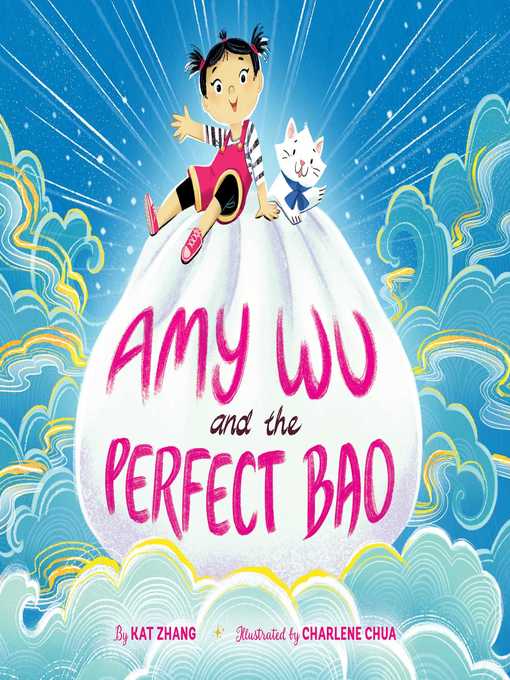 Title details for Amy Wu and the Perfect Bao by Kat Zhang - Wait list